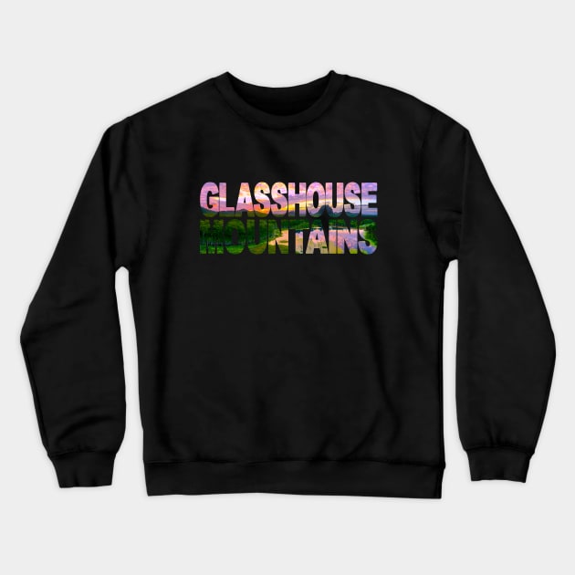 GLASS HOUSE MOUNTAINS - Sunshine Coast Sunset Crewneck Sweatshirt by TouristMerch